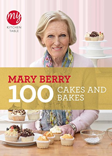 My Kitchen Table: 100 Cakes and Bakes (My Kitchen, 10) von BBC